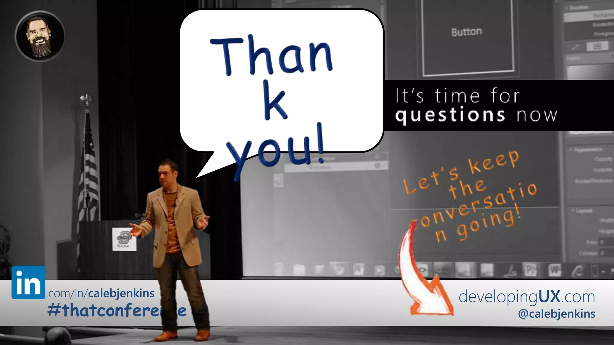 developingUX.com
@calebjenkins
.com/in/calebjenkins
#thatconference
 