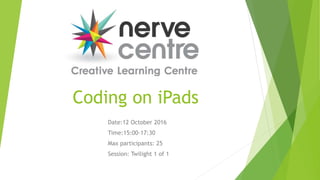 Coding on iPads
Date:12 October 2016
Time:15:00-17:30
Max participants: 25
Session: Twilight 1 of 1
 