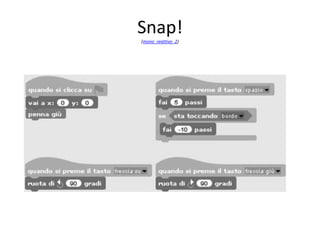 pattern monoagente-reattivo
• Ovviamente i singoli script possono avere una
struttura più complessa; ad esempio
nell’evento collegato alla pressione della barra
spazio, nella figura seguente, si impone allo
sprite di tornare indietro di dieci passi (punti)
se si incontra il bordo della finestra dove si
sviluppa il programma.
 