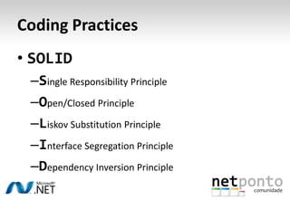 CodingPracticesSOLIDSingle ResponsibilityPrincipleOpen/ClosedPrincipleLiskovSubstitutionPrincipleInterface SegregationPrincipleDependencyInversionPrinciple