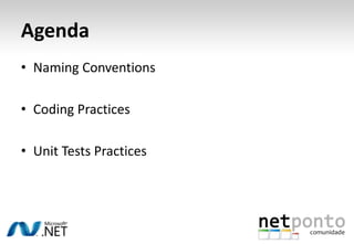 AgendaNamingConventionsCodingPracticesUnitTestsPractices