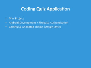 Interactive Coding Quiz App with Firebase Authentication for Android | PPTX