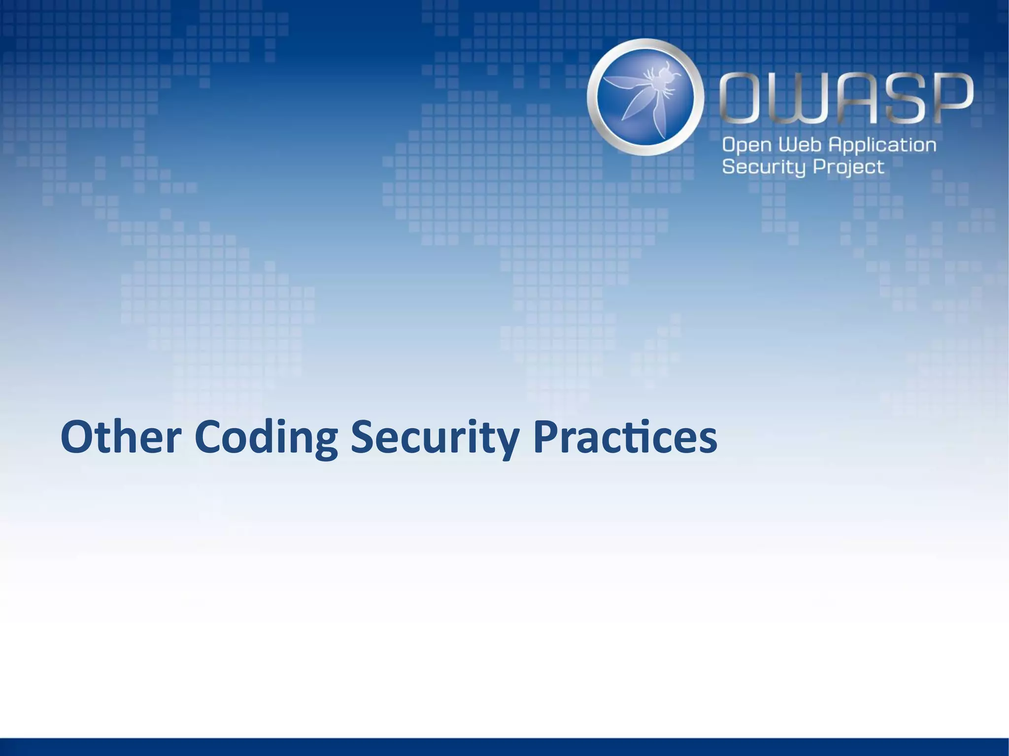 Other Coding Security Practices
 