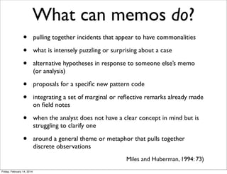 What can memos do?
•
•
•

pulling together incidents that appear to have commonalities

•
•

proposals for a speciﬁc new p...