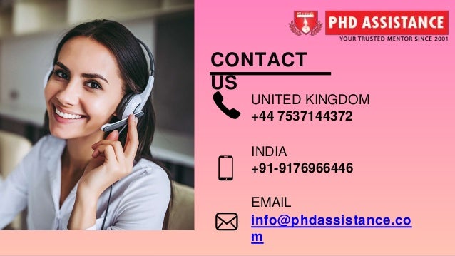 UNITED KINGDOM +44 7537144372 INDIA +91-9176966446 EMAIL info@phdassistance.co m CONTACT US 
