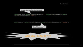 properties are harder to mock
No whitespace
Can you READ it ???
20
 