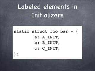 Labeled elements in
    Initializers
 