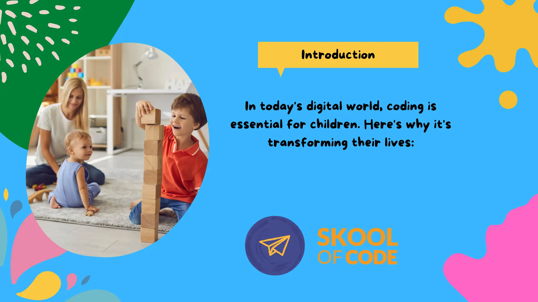 Introduction
In today's digital world, coding is
essential for children. Here's why it's
transforming their lives: