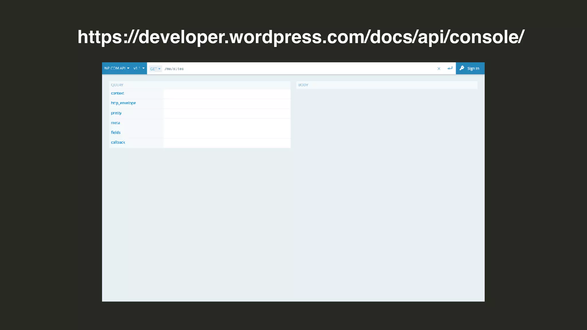 https://developer.wordpress.com/docs/api/console/
 