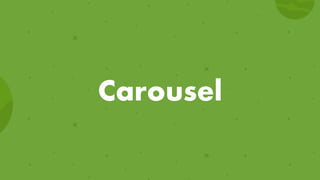 Carousel
 