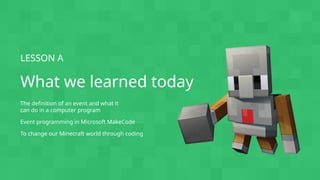 Coding with Minecraft_Unit 2 Events_Presentation (3).ppt