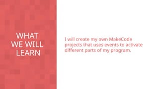 Coding with Minecraft_Unit 2 Events_Presentation (3).ppt