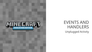 Coding with Minecraft_Unit 2 Events_Presentation (3).ppt