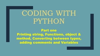CODING WITH PYTHON PART 1 | PPTX