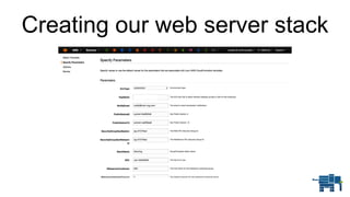 Creating our web server stack
 