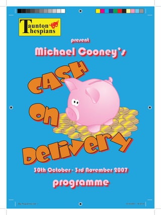 30th October - 3rd November 2007
programme
present
Michael Cooney’s
Big_Programme.indd 1 23/10/2007 18:22:54
 