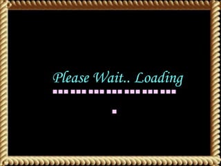 Please Wait.. Loading
…………………
.
 