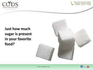 Just how much sugar is present in your favorite food? 