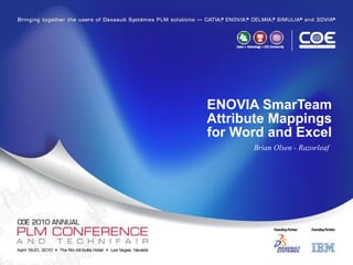 ENOVIA SmarTeam Attribute Mappings for Word and Excel Brian Olsen - Razorleaf 