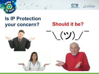 Is IP Protection
your concern? Should it be?
 