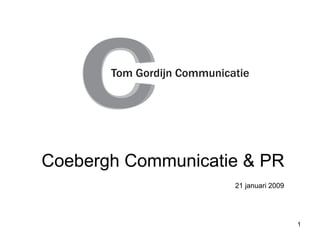 Coebergh Communicatie & PR   21 januari 2009 
