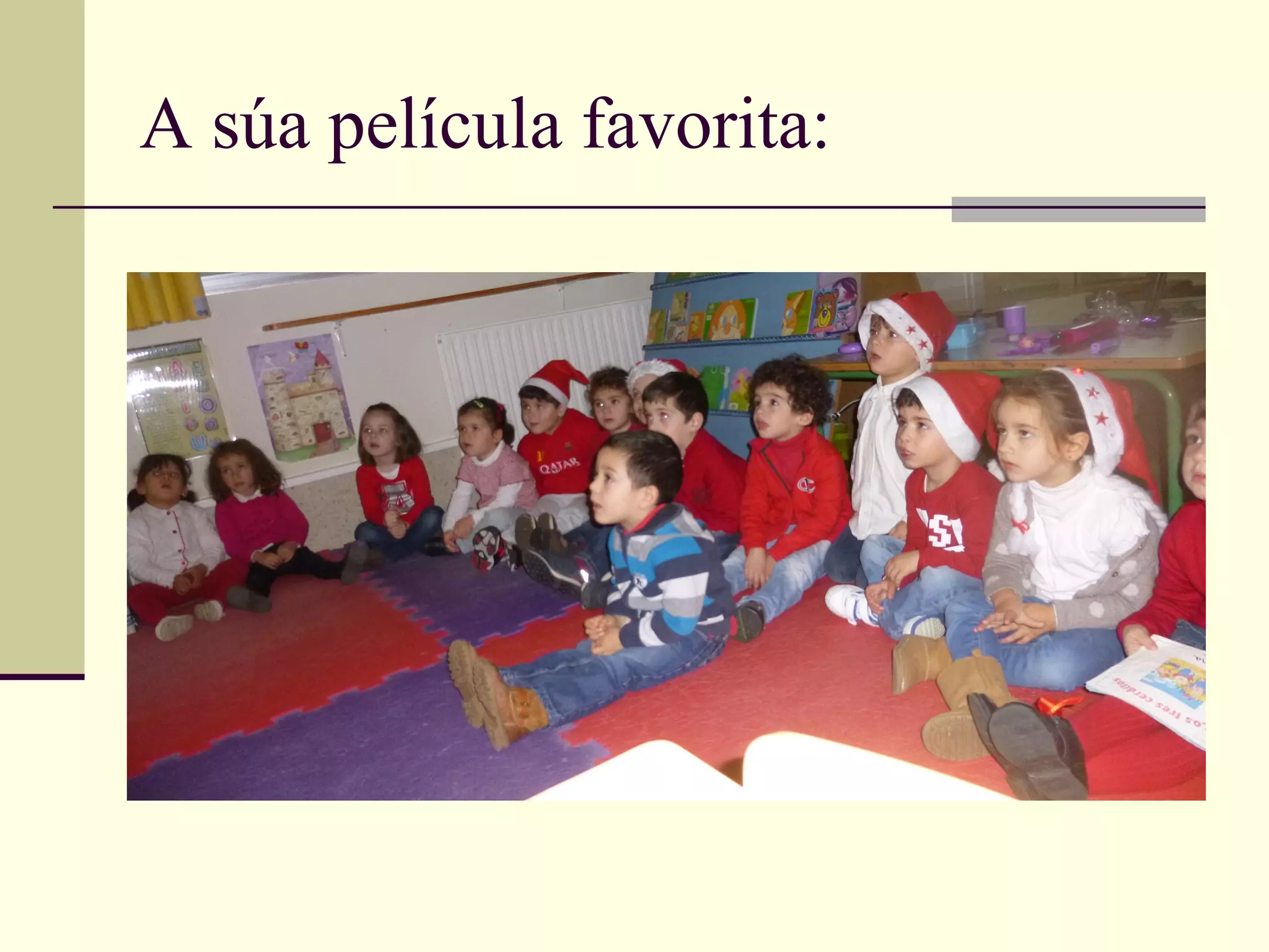 A súa película favorita:
 