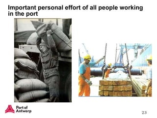 Important personal effort of all people working in the port 