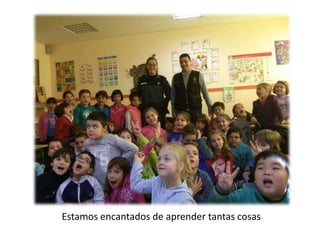 Estamos encantados de aprender tantas cosas