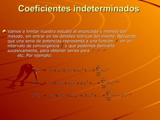 Coeficientes indeterminados  ,[object Object]