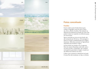 céu           mar




                                                                             Guidelines de Branding Coelce 40
                        Fotos conceituais
cidade      bucólico
                        Fotos conceituais
                        Fundos
                        Foram criados quatro fundos básicos para
                        compor a linguagem visual da marca Coelce:
                        céu, duna, urbano e bucólico. Eles traduzem as
                        diferenças de ambientes do Estado do Ceará. Eles
                        podem e devem ser repetidos nas diferentes peças
                        de comunicação.
 duna       madeira     Siga as instruções ao criar um novo fundo: eles
                        são compostos por 3⁄4 de céu, 1⁄4 de paisagem e
                        devem ser sempre complementados por imagens
                        de pessoas. Além disso, precisam ser ligeiramente
                        rebaixados para fortalecer a ﬁgura.
                        As fotos devem ser tratadas com os seguintes
                        ﬁltros do sistema Photoshop: add noise, noise e
                        um pouco de blur. Combinados, eles conferem
                        uma aparência granulada à imagem, criando um
                        dos diferenciais estéticos da marca.
                        A idéia é que as pessoas se destaquem do fundo.
                        O nosso foco são as pessoas, ou seja, os clientes.




janela   sala de aula
 