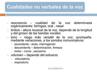 GESTOS INNATOS
 Todos los seres humanos
reaccionan de forma similar,
con un reflejo-respuesta a
estímulos como la alegría, la
tristeza, el miedo, la ira, el
asombro.
 Arrugan el ceño y cierran
apretadamente los ojos por el
dolor físico.
 Fruncen el entrecejo cuando
algo les preocupa.
 Levantan las cejas y ponen
los labios en O para expresar
sorpresa.
 