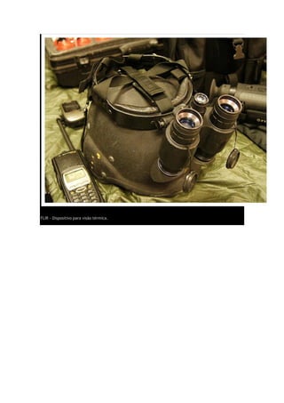 FLIR - Dispositivo para visão térmica.
 