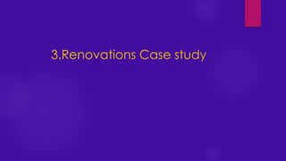 3.Renovations Case study
 