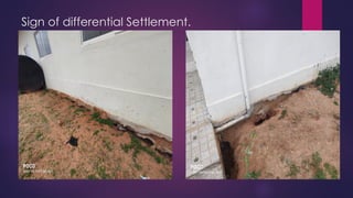 Sign of differential Settlement.
 