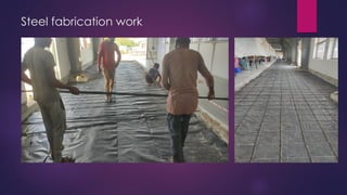 Steel fabrication work
 