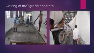 Casting of m20 grade concrete
 