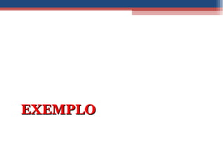 EXEMPLOEXEMPLO
 
