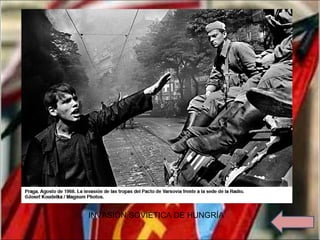 INVASIÓN SOVIÉTICA DE HUNGRÍA
 