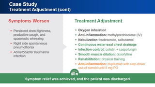Case Study
Treatment Adjustment (cont)
 