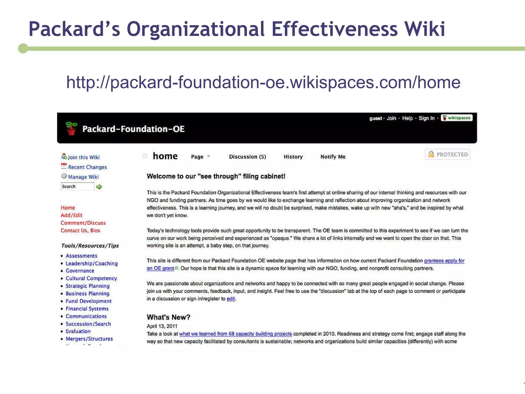 Packard’s Organizational Effectiveness Wiki http://packard-foundation-oe.wikispaces.com/home 
