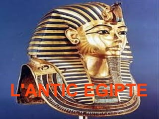 L'ANTIC EGIPTE
 