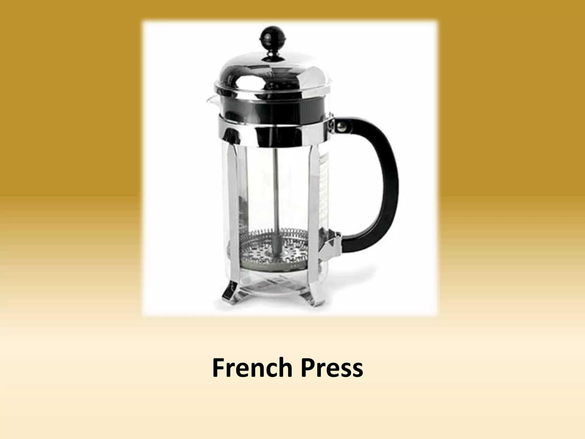 French Press

 