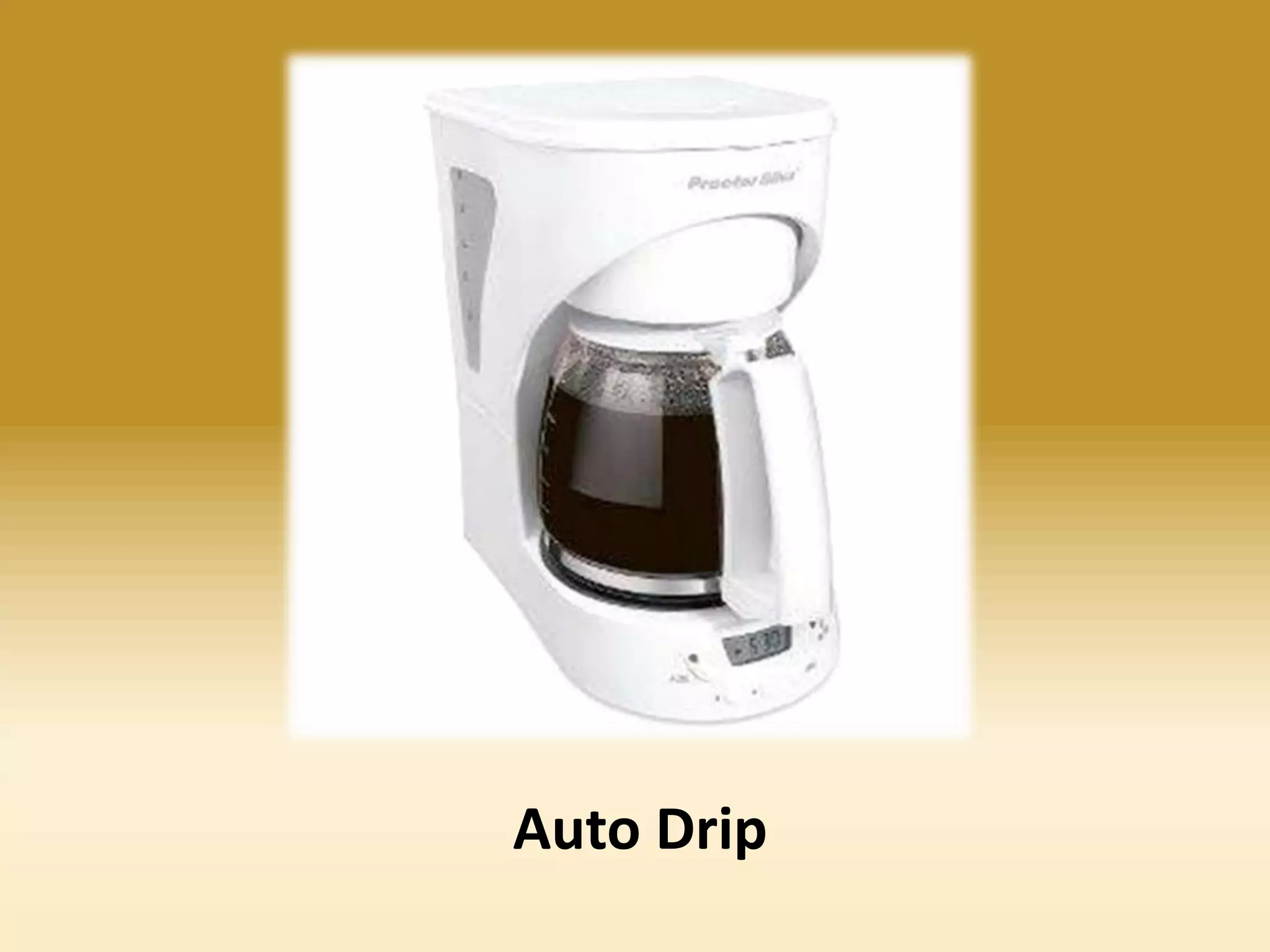 Auto Drip

 