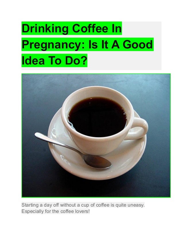 Can You Drink Coffee While Pregnant? Safety, Limits, And Benefits ...
