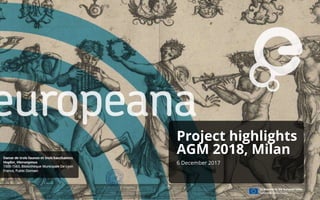 Project highlights
AGM 2018, Milan
6 December 2017
 
