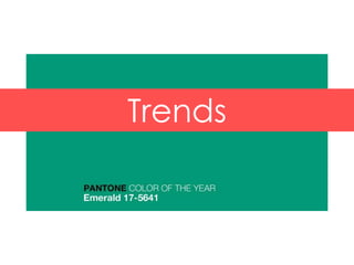 Trends 
 