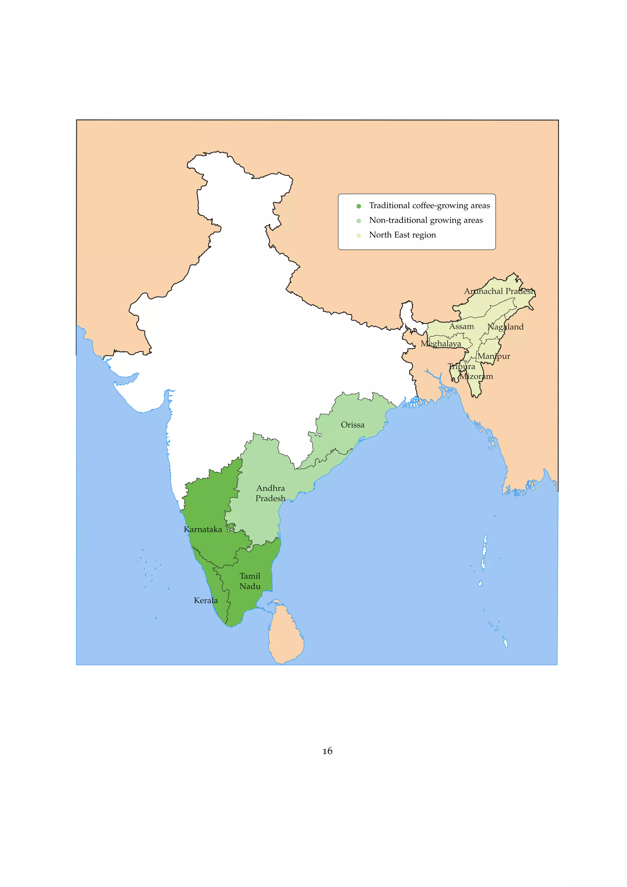 Traditional coffee-growing areas
Non-traditional growing areas
North East region
Assam Nagaland
Arunachal Pradesh
Meghalaya
Manipur
Tripura
Mizoram
Andhra
Pradesh
Orissa
Karnataka
Tamil
Nadu
Kerala
16
 