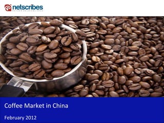 Insert Cover Image using Slide Master View
                               Do not distort




Coffee Market in China
February 2012
 