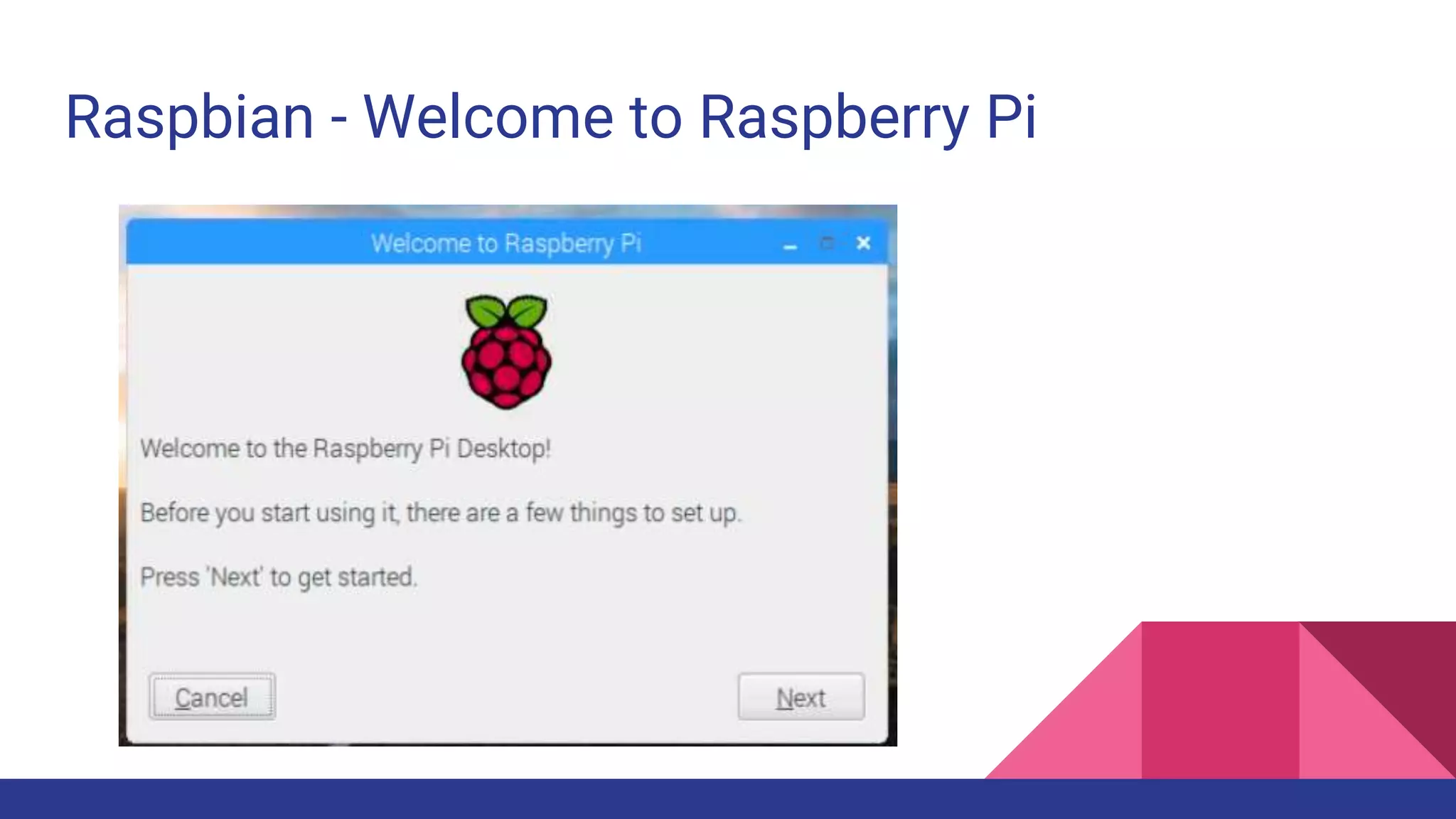 Raspbian - Welcome to Raspberry Pi
 