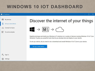 WINDOWS 10 IOT DASHBOARD
 